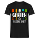 Gärtner Gartenfreunde Buddel T-Shirt - Schwarz