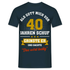 40. Geburtstag - Als Gott mich schuf grinste er - Listiges Geschenk T-Shirt - Navy