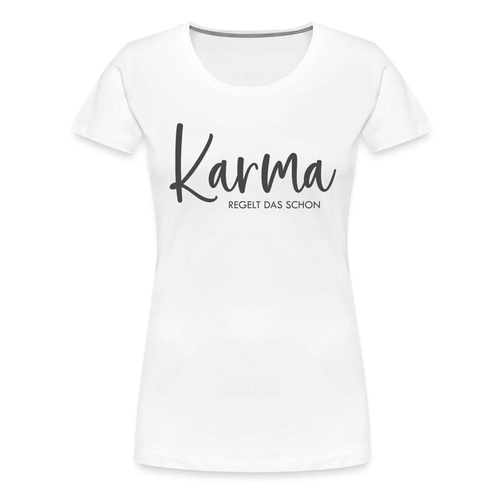 Karma regelt das schon - Lustiges Frauen T-Shirt - weiß