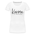 Karma regelt das schon - Lustiges Frauen T-Shirt - weiß