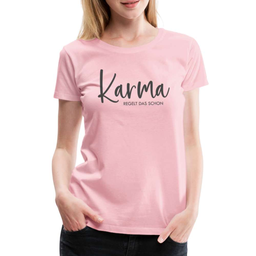 Karma regelt das schon - Lustiges Frauen T-Shirt - Hellrosa