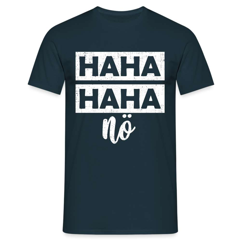 HaHa HaHa Nö - Lustiges "Keine Lust" T-Shirt - Navy