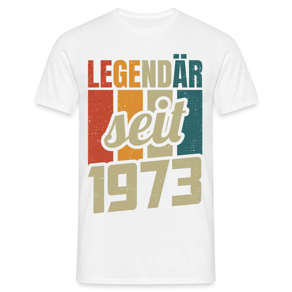 50. Geburtstag - Legendär seit 1973 - Geburtstags Geschenk T-Shirt - weiß