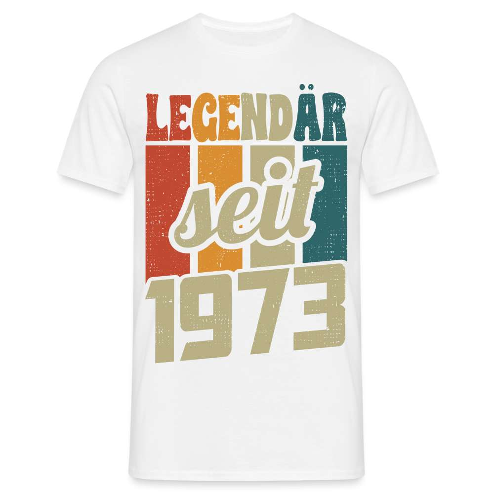 50. Geburtstag - Legendär seit 1973 - Geburtstags Geschenk T-Shirt - weiß