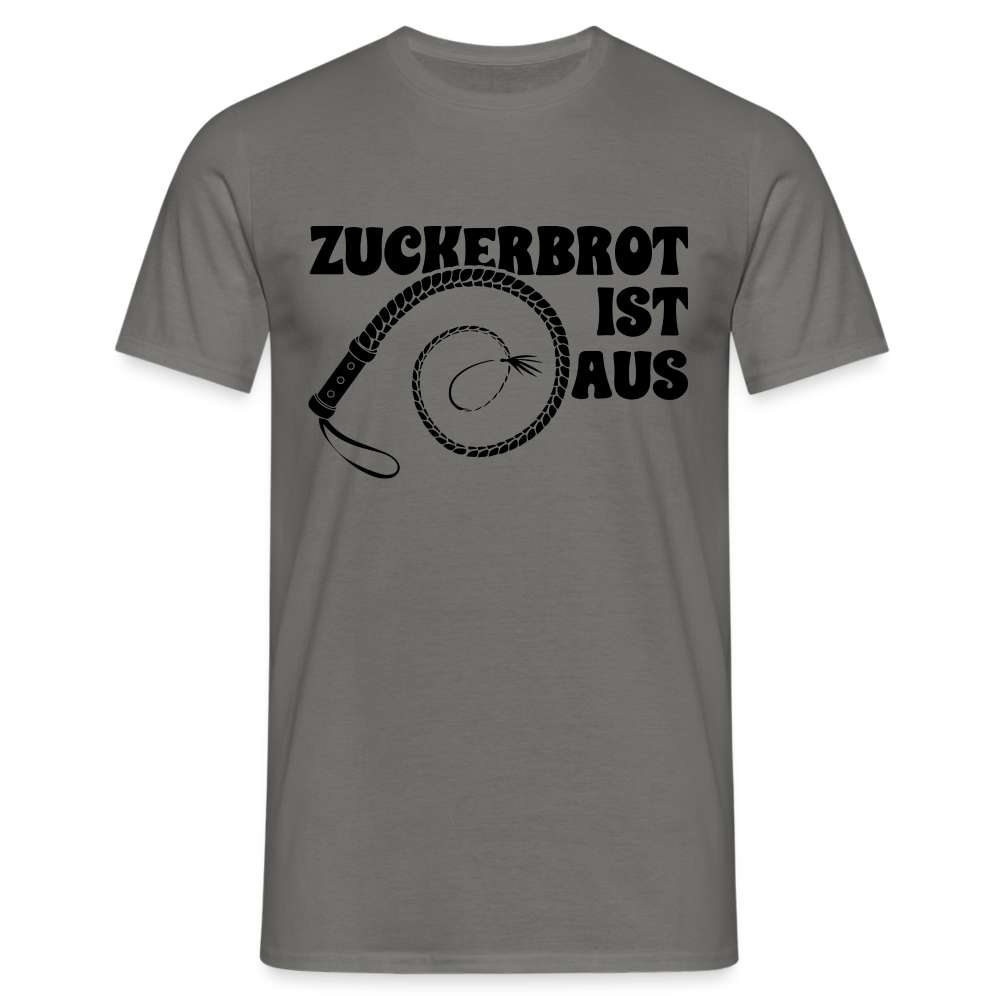 Zuckerbrot und Peitsche - Zuckerbrot ist aus Lustiges T-Shirt - Graphit