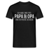 Papa und Opa - Habe 2 Titel - Papa und Opa und ich rocke sie beide T-Shirt - Schwarz