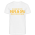 Papa und Opa - Habe 2 Titel - Papa und Opa und ich rocke sie beide T-Shirt - weiß