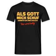 Als Gott mich Schuf grinste er - Lustiges witziges T-Shirt - Schwarz