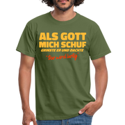 Als Gott mich Schuf grinste er - Lustiges witziges T-Shirt - Militärgrün