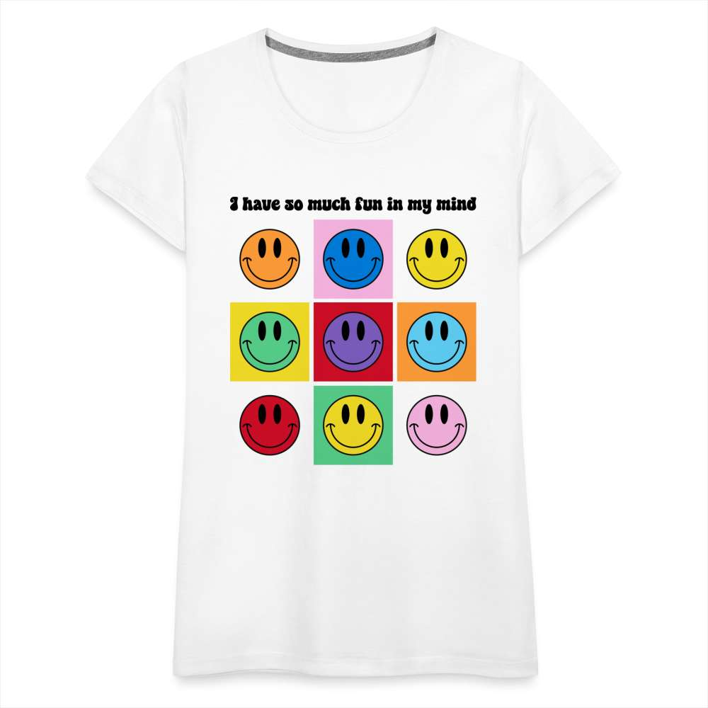 Lustiges Smiley - Have so much fun in my mind - Frauen Premium T-Shirt - weiß