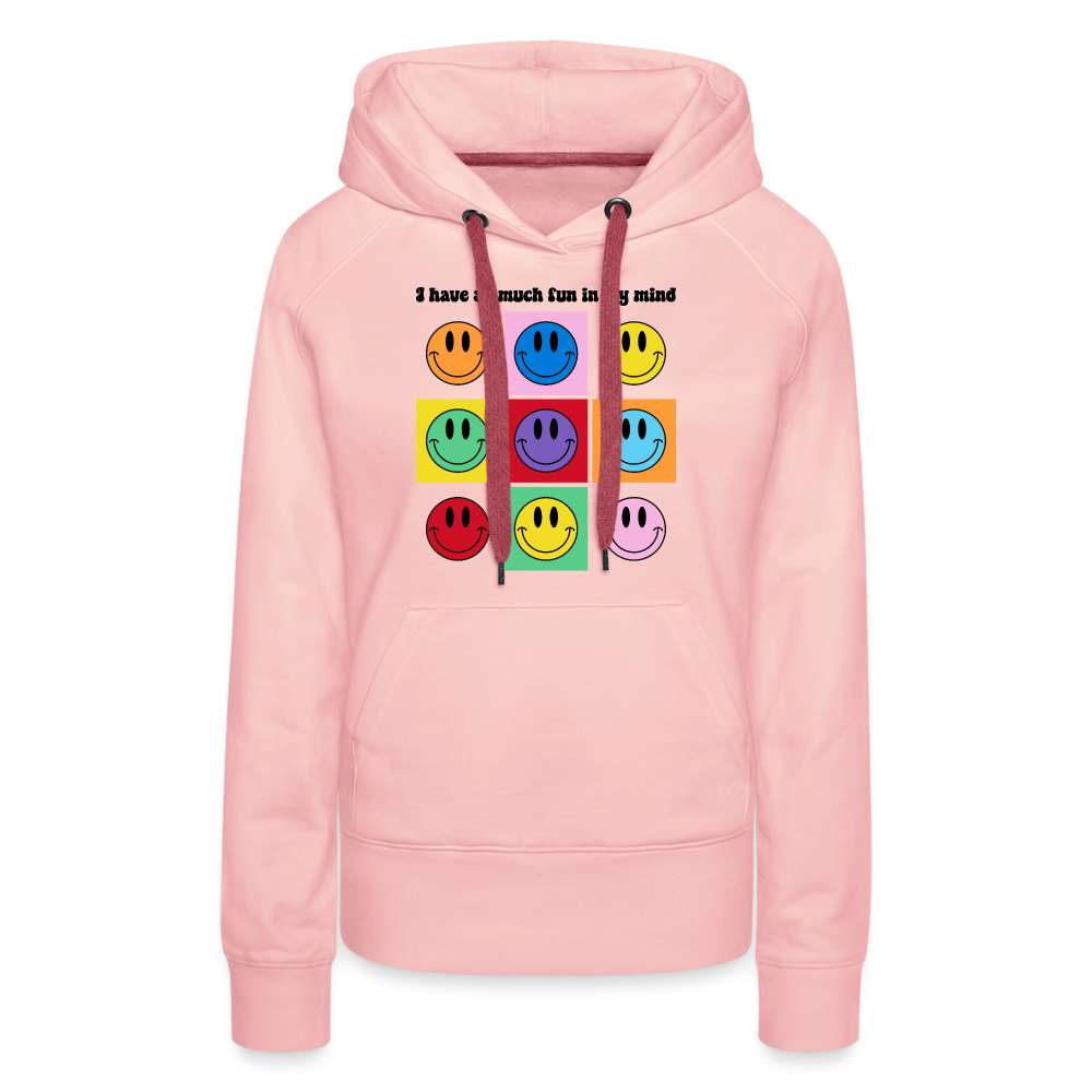 Lustiges Smiley - Have so much fun in my mind - Frauen Premium Hoodie - Kristallrosa