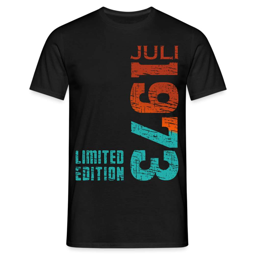 50. Geburtstag JULI 1973 Limited Edition Geburtstags Geschenk T-Shirt - Schwarz