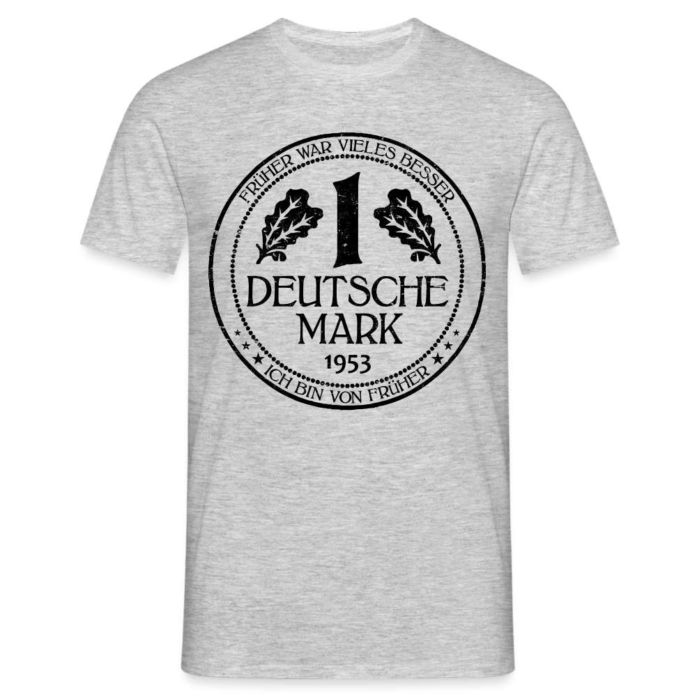 70. Geburtstag Deutsche Mark D-Mark 1953 Lustiges Geschenk T-Shirt - Grau meliert