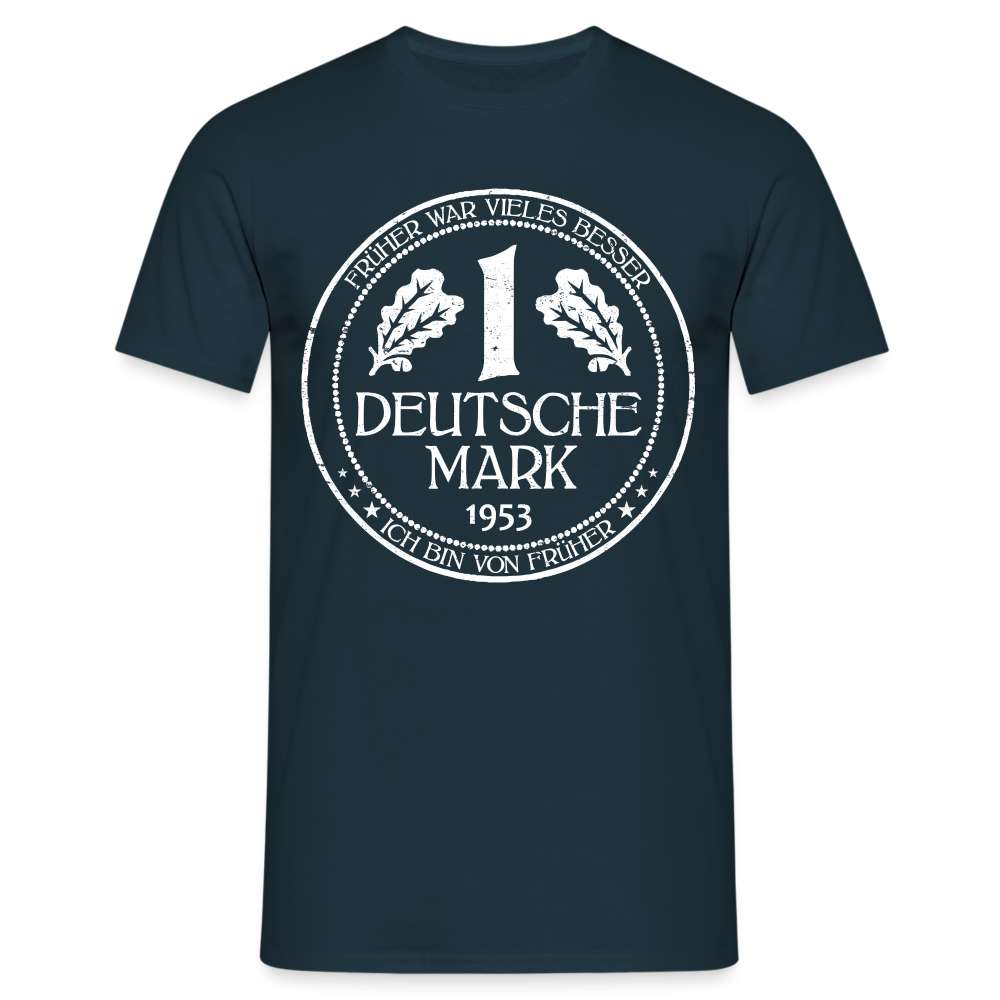 70. Geburtstag Deutsche Mark D-Mark 1953 Lustiges Geschenk T-Shirt - Navy