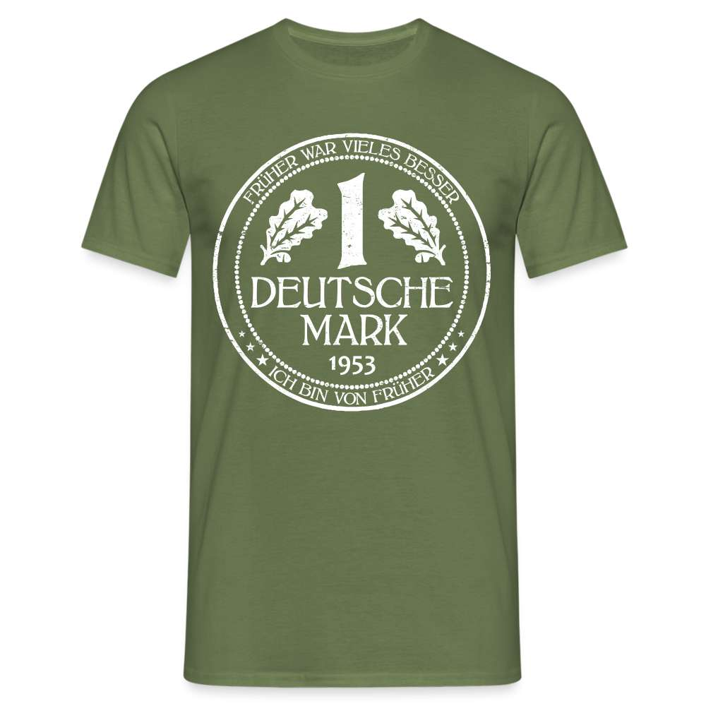 70. Geburtstag Deutsche Mark D-Mark 1953 Lustiges Geschenk T-Shirt - Militärgrün