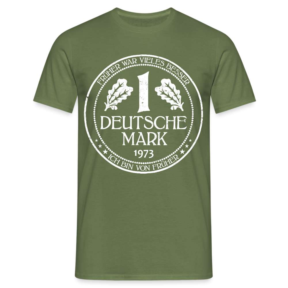 50. Geburtstag Deutsche Mark D-Mark 1973 Lustiges Geschenk T-Shirt - Militärgrün