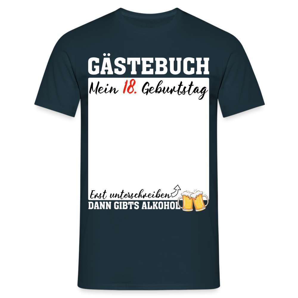 18. Geburtstag Gästebuch - erst unterschreiben Geschenk T-Shirt - Navy