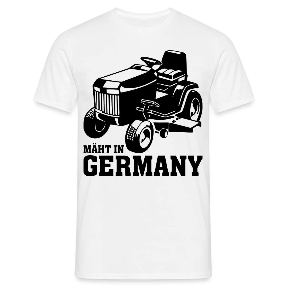 Garten Gärtner - Rasentraktor - Mäht in Germany Lustiges T-Shirt - weiß