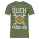 Mechaniker Ölich Aber Fröhlich Lustiges T-Shirt Geschenk - Militärgrün