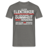 Bin Elektriker kann Dummheit nicht reparieren Lustiges T-Shirt - Graphit