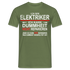 Bin Elektriker kann Dummheit nicht reparieren Lustiges T-Shirt - Militärgrün