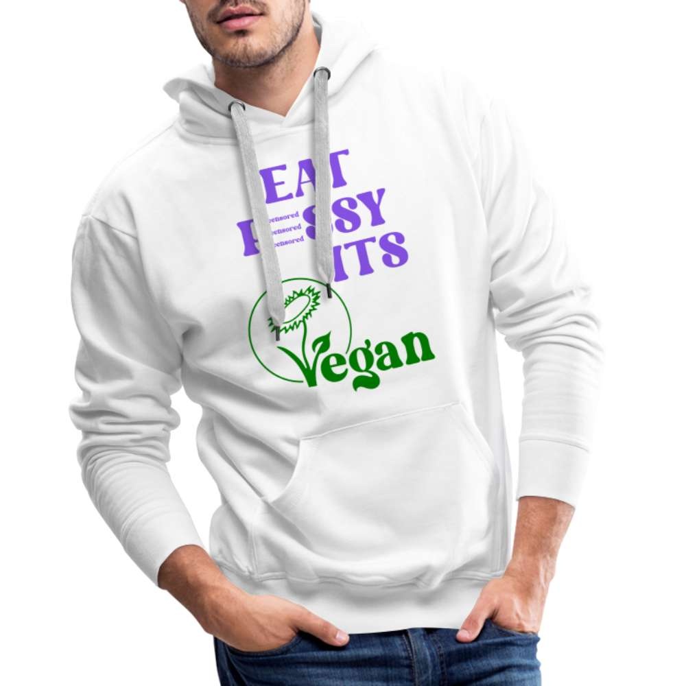 Eat Pssy - Its Vegan - Lustiges Ironisches Vegan Männer Premium Hoodie - weiß