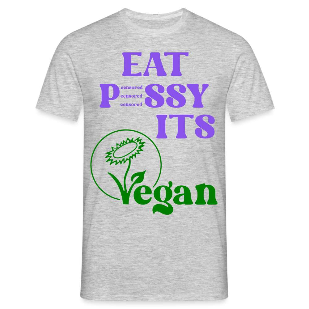 Eat Pssy - Its Vegan - Lustiges Ironisches Vegan Männer T-Shirt - Grau meliert