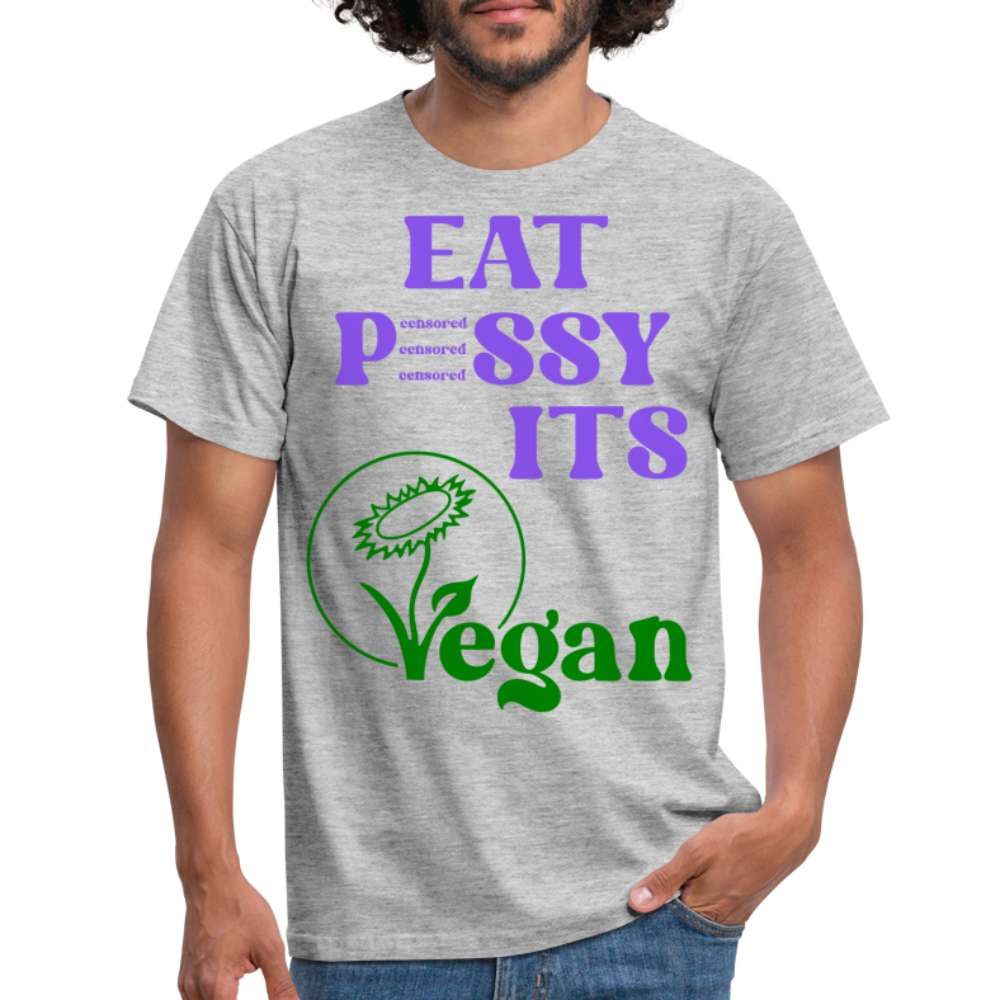 Eat Pssy - Its Vegan - Lustiges Ironisches Vegan Männer T-Shirt - Grau meliert