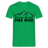 Wandern Berge Klettern Bergsteigen Bergmenschen Muss da mal kurz hoch T-Shirt - Kelly Green