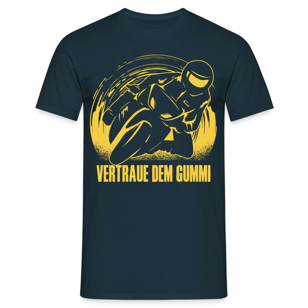 Biker Motorrad Fahrer - Vertraue dem Gummi Geschenk T-Shirt - Navy