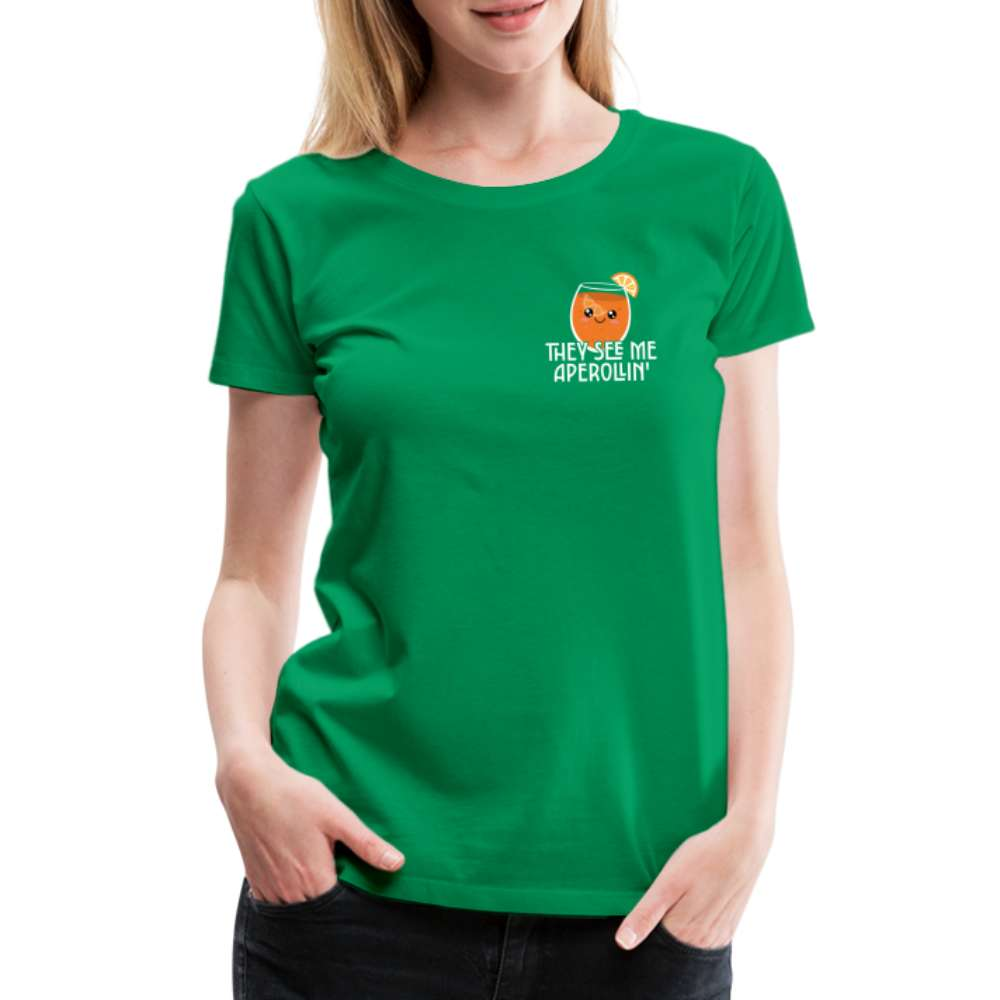 They see me Aperollin'. Sommergetränk 2023 Aperol Spritz Fan T-Shirt - Kelly Green