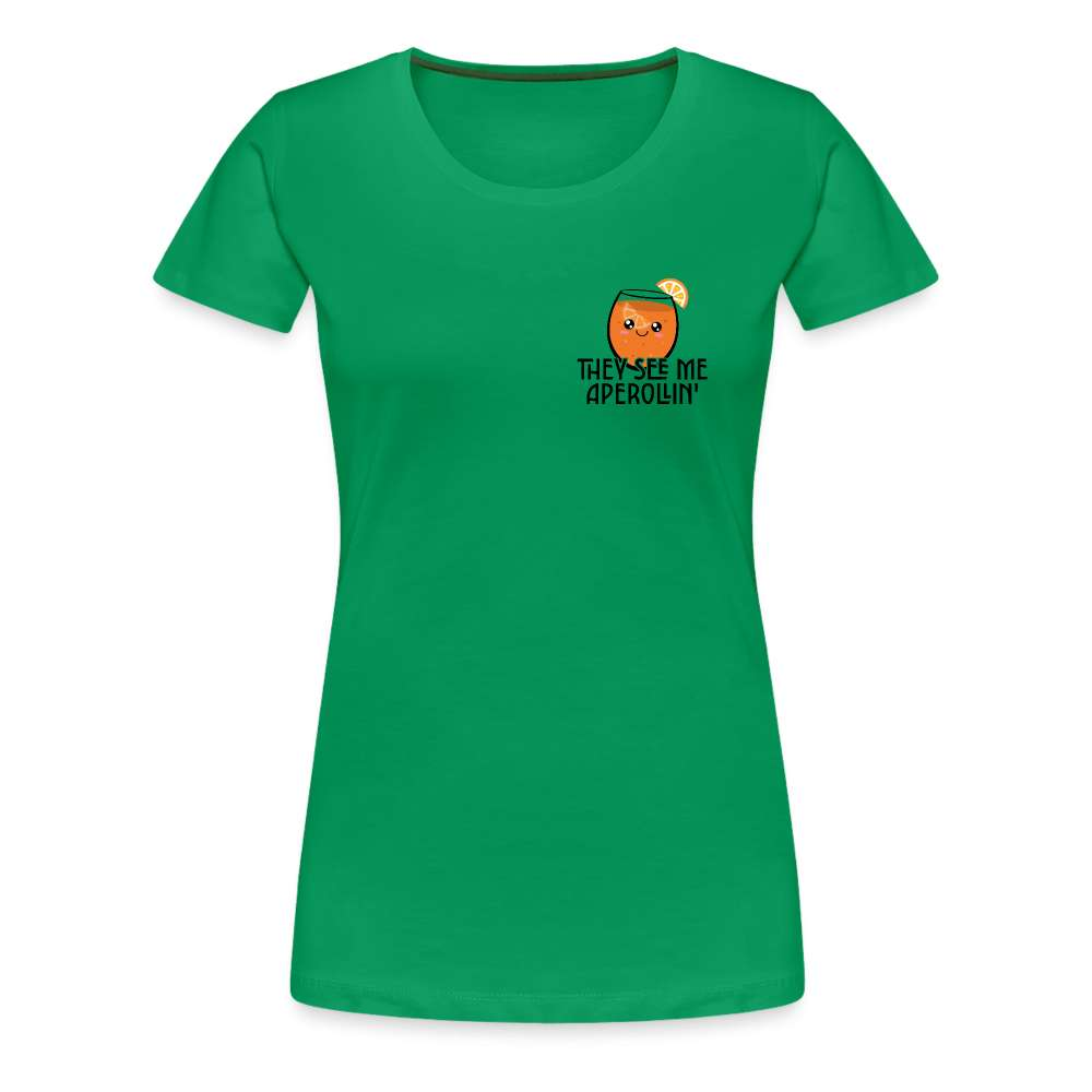 They see me Aperollin'. Sommergetränk 2023 Aperol Spritz Lustiges Fan T-Shirt - Kelly Green