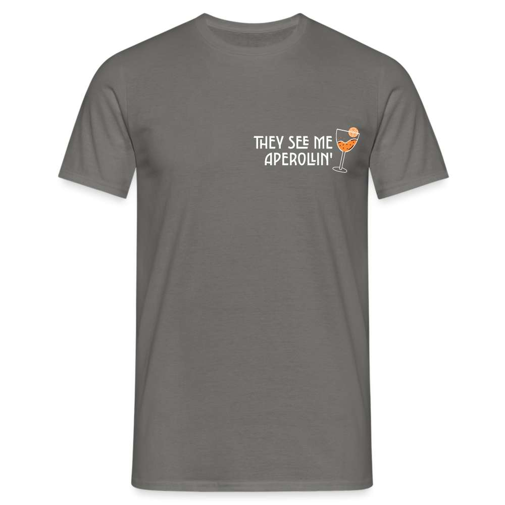 They see me Aperollin'. Sommergetränk 2023 Aperol Spritz Fan Unisex T-Shirt - Graphit