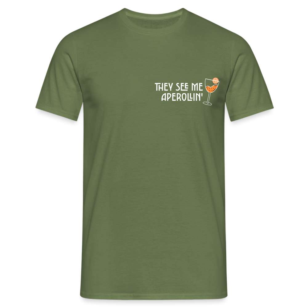 They see me Aperollin'. Sommergetränk 2023 Aperol Spritz Fan Unisex T-Shirt - Militärgrün