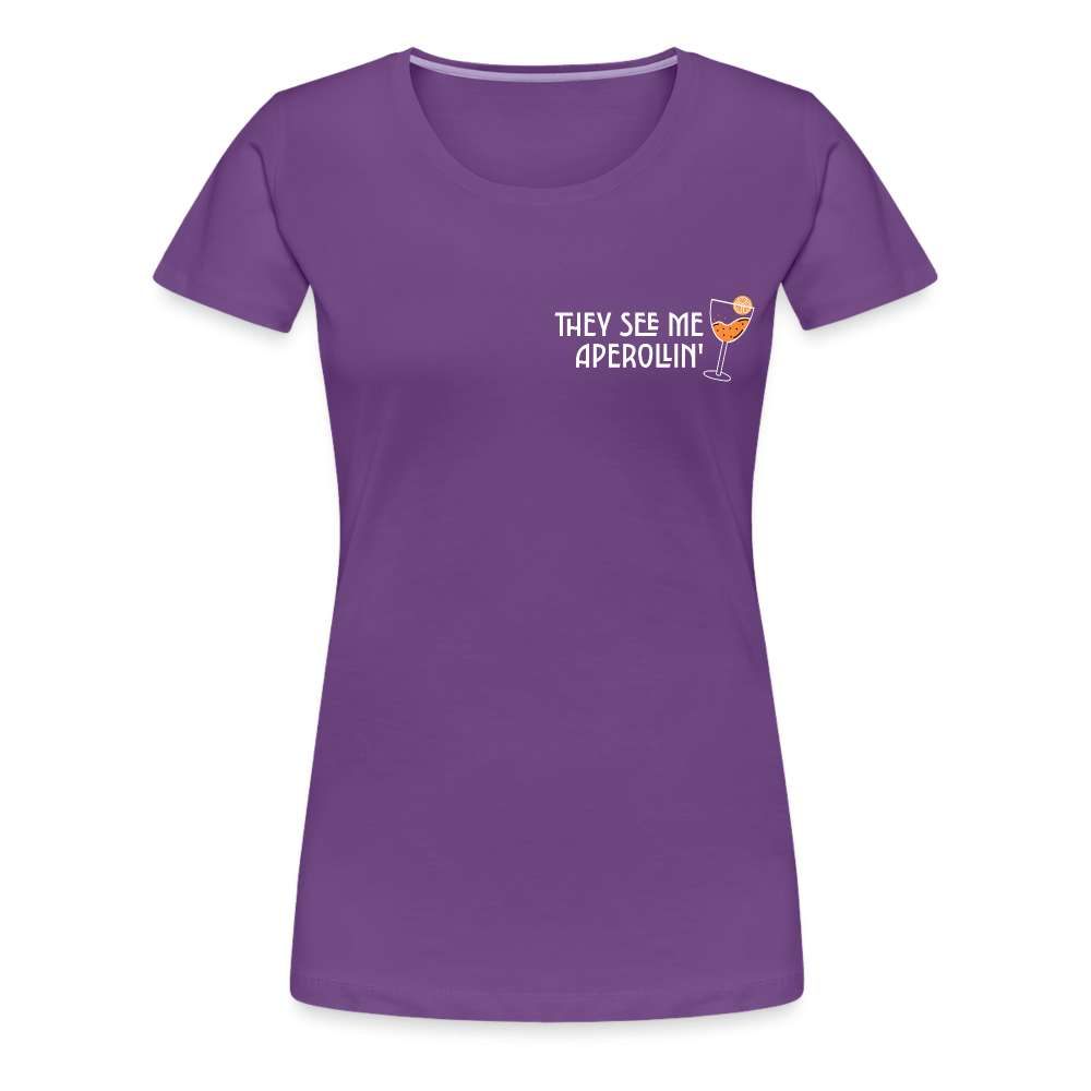 They see me Aperollin'. Sommergetränk 2023 Aperol Spritz Fan Frauen Premium T-Shirt - Lila