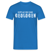 Dumm wie eine Bande Geologen Lustiges T-Shirt - Royalblau