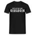 Dumm wie eine Bande Geologen Lustiges T-Shirt - Schwarz