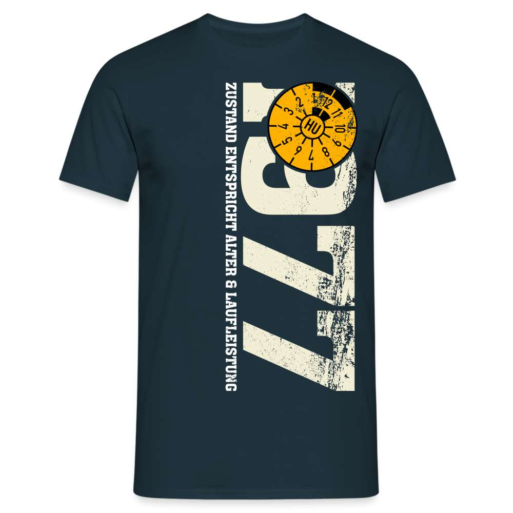 Geburtstag Jahrgang 1977 Zustand entspricht Alter und Laufleistung TÜV Lustiges Mechaniker Geschenk T-Shirt - Navy