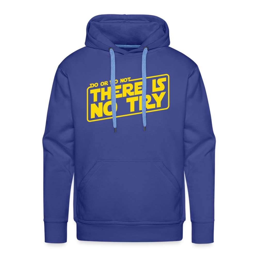 Do or do not - There is no try - Spruch Zitat Lustiger Hoodie - Königsblau