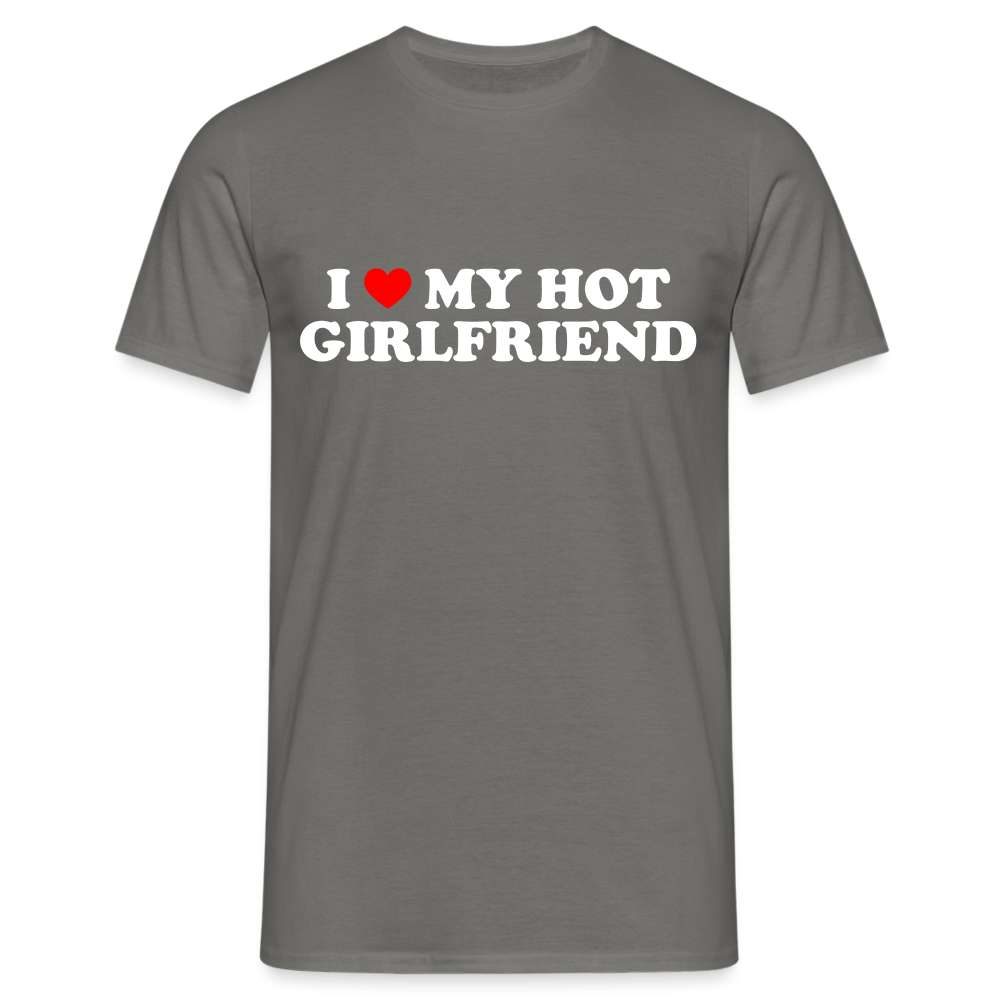 I Love My Hot Girlfriend Ich Liebe Meine Freundin Lustiges Geschenk T-Shirt - Graphit