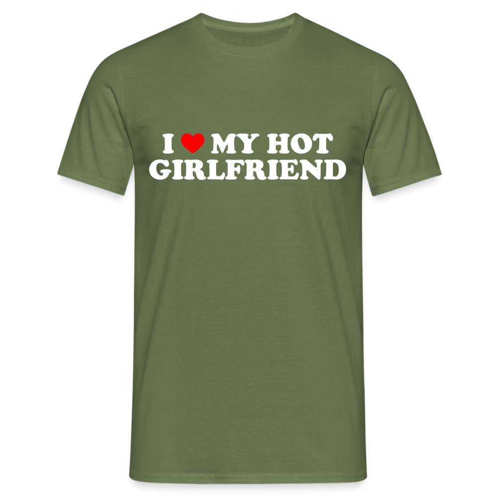 I Love My Hot Girlfriend Ich Liebe Meine Freundin Lustiges Geschenk T-Shirt - Militärgrün