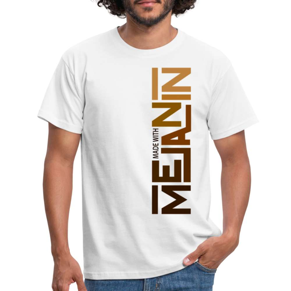 Black Power - Melanin Black Power Made With Melanin T-Shirt - weiß