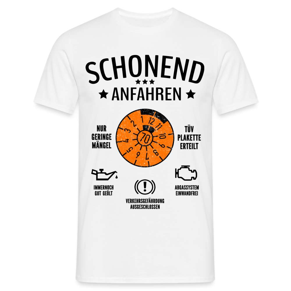 70. Geburtstag - Schonend Anfahren - TÜV erteilt - Geburtstags Geschenk T-Shirt - weiß