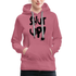 SHUT UP - Lustiger Damen Premium Hoodie - Malve