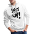 SHUT UP - Lustiger Herren Premium Hoodie - weiß