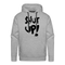 SHUT UP - Lustiger Herren Premium Hoodie - Grau meliert