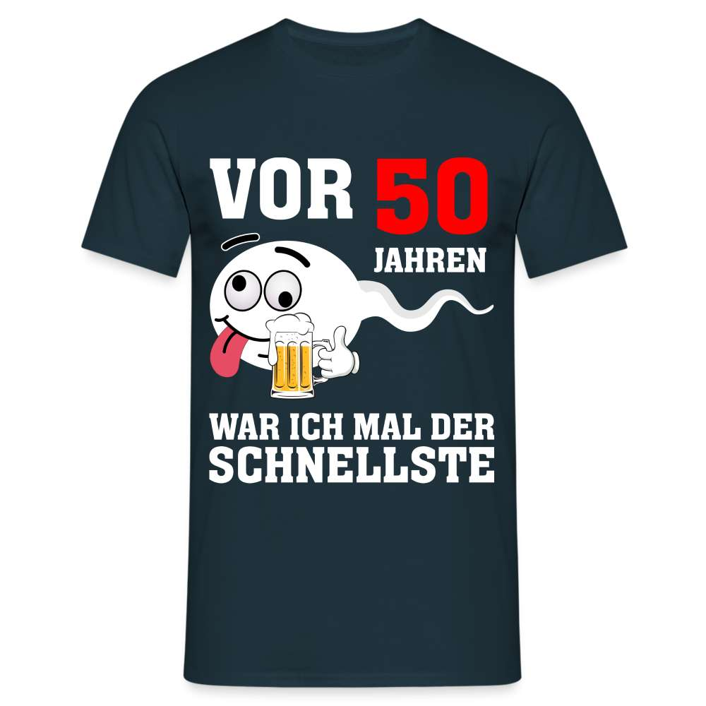 50. Geburtstag - Vor 50 Jahren war ich mal der schnellste - Geschenk T-Shirt - Navy