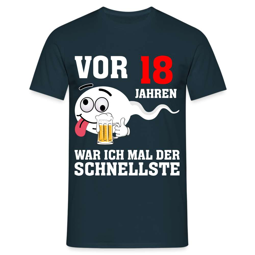 18. Geburtstag - Vor 18 Jahren war ich mal der schnellste - Geschenk T-Shirt - Navy