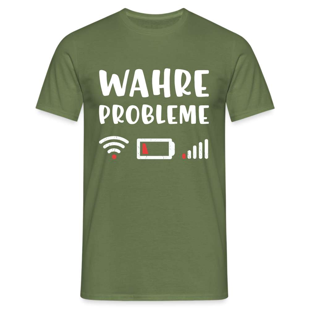 Wahre Probleme - Kein Wlan - Kein Netz - Kein Akku - lustiges T-Shirt - Militärgrün