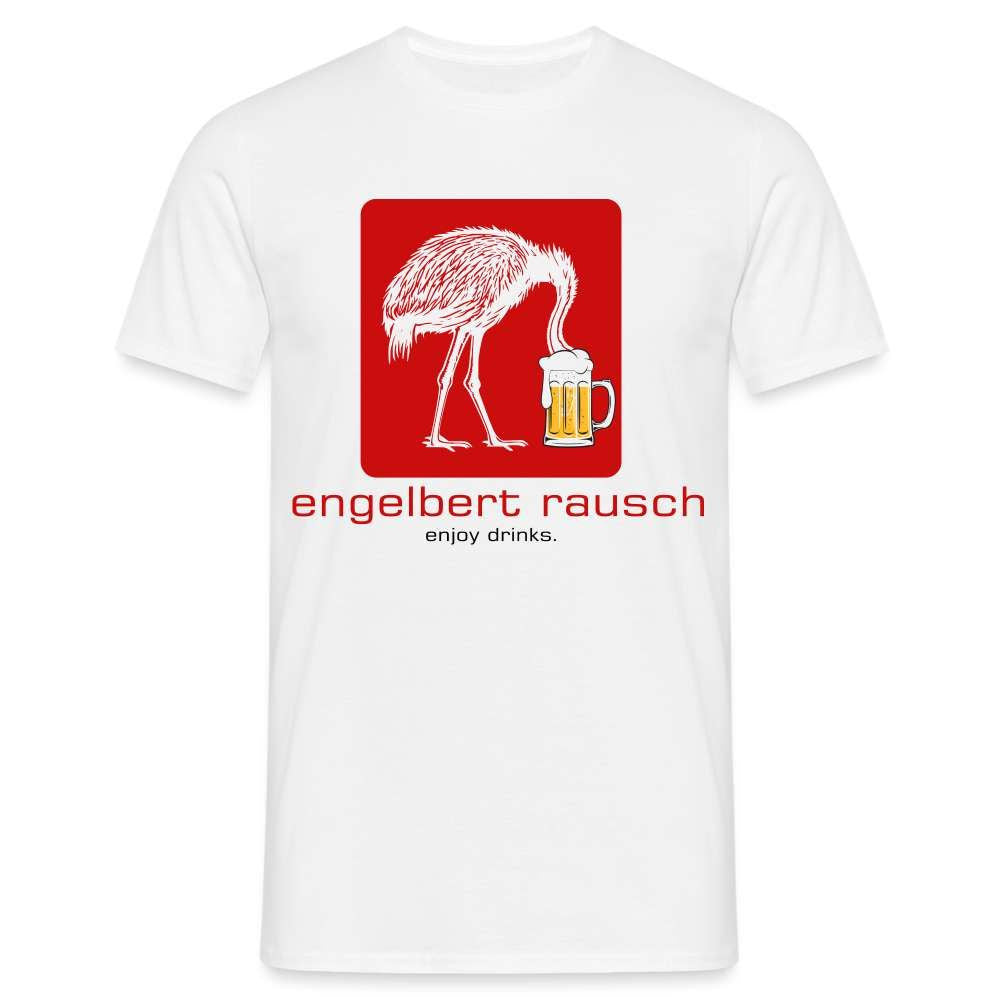 Engelbert Rausch Lustiges Bier Geschenk T-Shirt - weiß